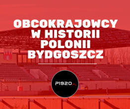 Obcokrajowcy w historii Polonii Bydgoszcz | Polonia 1920